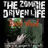 The Zombie-Driven Life: What in the Apocalypse Am I Here For?