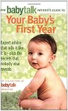 The Babytalk Insiders Guide to Your Babys First Year