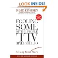 Fooling Some of the People All of the Time: A Long Short (and Now Complete) Story, Updated with New Epilogue