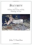 Security: Politics, Humanity, and the Philology of Care (Translation/Transnation)