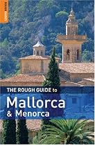 The Rough Guide to Mallorca and Menorca (Rough Guide Travel Guides)