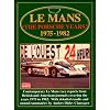 Le Mans: The Porsche Years 1975-1982: The Porsche Years, 1975-82 (Le Mans Racing Series)