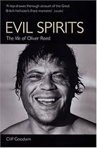 Evil Spirits: The Life of Oliver Reed