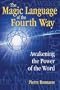 The Magic Language of the Fourth Way: Awakening the Power of the Word