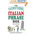 The Everything Italian Phrase Book: A quick refresher for any situation (Everything Series) by Ronald Glenn Wrigley