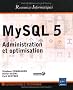 MySQL 5 - Administration et optimisation