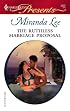 The Ruthless Marriage Proposal (Harlequin Presents)
