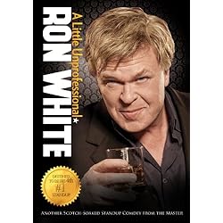 Ron White: A Little Unprofessional