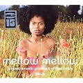 Mellow Mellow - 15th Anniversary Crystal Edition