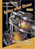 Solos und Duos - 30 Solos und 10 Duos f&uuml;r Schlagzeug - Tom B&ouml;rner