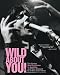 Wild About You!: The Sixties Beat Explosion in Australia and New Zealand