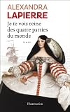 Je te vois reine des quatre parties du m...