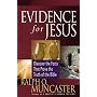 Evidence for Jesus: Discover the Facts That Prove the Truth of the Bible