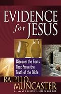 Evidence for Jesus: Discover the Facts That Prove the Truth of the Bible