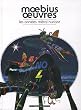 Moebius oeuvres : Les ann�es m�tal hurlant