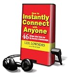 How to Instantly Connect with Anyone: 46 All-New Little Tricks for Big Success in Relationships [With Earbuds] (Playaway Adult Fiction)