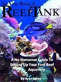 So You Want a Reef Tank