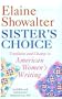 Sister's Choice: Traditions and Change in American Women's Writing (Clarendon Lectures)
