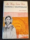 As they saw her - Florence Nightingale : the nurses with Florence Nightingale tell their stories