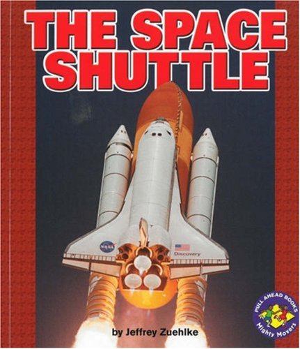 The Space Shuttle (Pull Ahead Books)