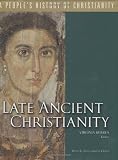 Buy : Late Ancient Christianity: A Peoples History Of Christianity, Vol. 2
