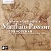 Matthäus Passion - BWV 244: Choral: O Haupt voll Blut und Wunden Matthäus Passion - BWV 244: Choral: O Haupt voll Blut und Wunden