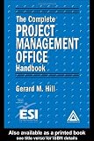 The Complete Project Management Office Handbook

 &nbsp;(Auerbach Pub)&nbsp;