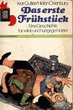 Das erste Fr&uuml;hst&uuml;ck. - Helen Oxenbury, Ivor Cutler