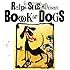 The Ralph Steadman Book of Dogs