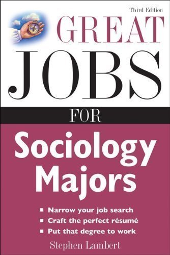 Great Jobs for Sociology Majors (Great Jobs for ... Majors) by Lambert, Stephen Published by McGraw-Hill 3rd (third) edition (2008) Paperback