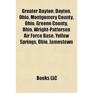 【クリックで詳細表示】Greater Dayton： Dayton， Ohio， Montgomery County， Ohio， Greene County， Ohio， Wright-Patterson Air Force Base， Yellow Springs， Ohio， Jam [Perfect]