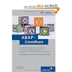 ABAP-Grundkurs: Verst�ndliche Darstellung aller wichtigen ABAP-Befehle (SAP PRESS)