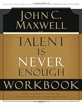 Talent is Never Enough Workbook Talent is Never Enough Workbook
