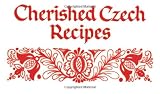 Cherished Czech Recipes