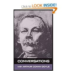 Conversations with Arthur Conan Doyle: In His Own Words