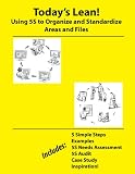 Today's Lean! Using 5S to Organize and Standardize Areas and Files