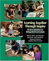 Learning Together Through Inquiry: From Columbus to Integrated Curriculum