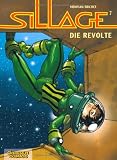 Sillage, Band 7: Die Revolte - Jean David Morvan, Philippe Buchet