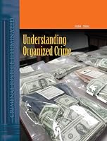 Understanding Organized Crime (Criminal Justice Illuminated)