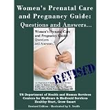 Everything You Need to Know About Prenatal Care and Having a Healthy Pregnancy: REVISED