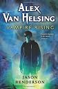 Alex Van Helsing: Vampire Rising (Alex Van Helsing (Quality))