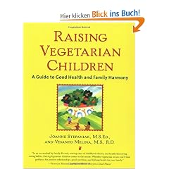 Raising Vegetarian Children: A Guide to Good Health and Family Harmony