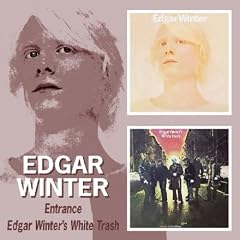 Entrance / Edgar Winter'S White Trash