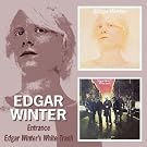Entrance / Edgar Winter'S White Trash