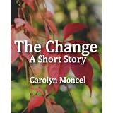 The Change - A Short Story