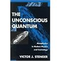 The Unconscious Quantum (Hardcover)