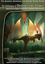 The Techniques of Christian Lorenz Scheurer: Advanced Digital Painting in Adobe Photoshop