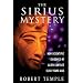 The Sirius Mystery: New Scientific Evidence of Alien Contact 5,000 Years Ago