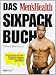 Produkt-Bild: Das Men's Health Sixpack-Buch: Die Waschbrett-Garantie: Mit diesem einfachen Programm schafft es jeder Mann!