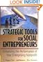 Strategic Tools for Social Entrepreneurs: Enhancing the Performance of Your Enterprising Nonprofit
